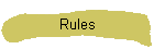 Rules